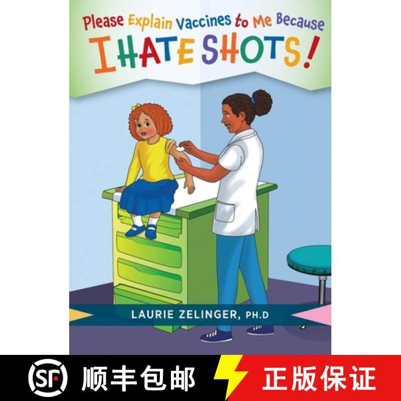 【3-4周达】Please Explain Vaccines to Me: Because I HATE SHOTS! [9781615996131]
