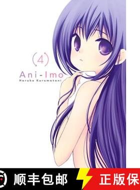 【3-4周达】Ani-Imo, Vol. 4: Volume 4 [9780316305044]