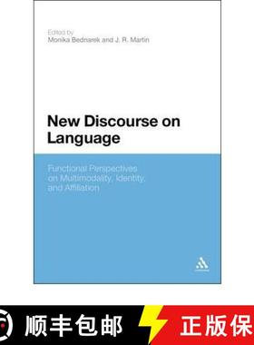 预订 New Discourse on Language: Functional Perspectives on Multimodality, Identity, and Affiliation [9781441153227]