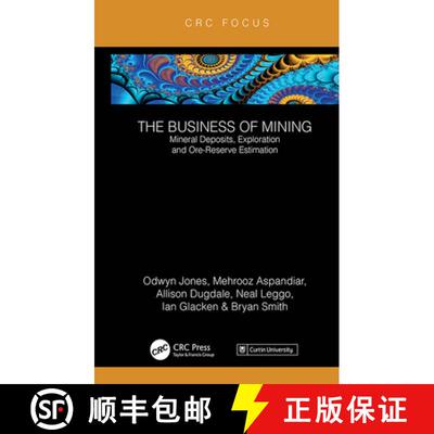 【3-4周达】精装 The Business of Mining : Mineral Deposits, Exploration and Ore-Reserve Estimation (Vo... [9780367148942]