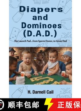 【3-4周达】Diapers And Dominoes (D.A.D.): Fatherhood doesn't come with a manual... but this is the ne... [9798218608538]