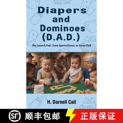 【3-4周达】Diapers And Dominoes (D.A.D.): Fatherhood doesn't come with a manual... but this is the ne... [9798218608538]