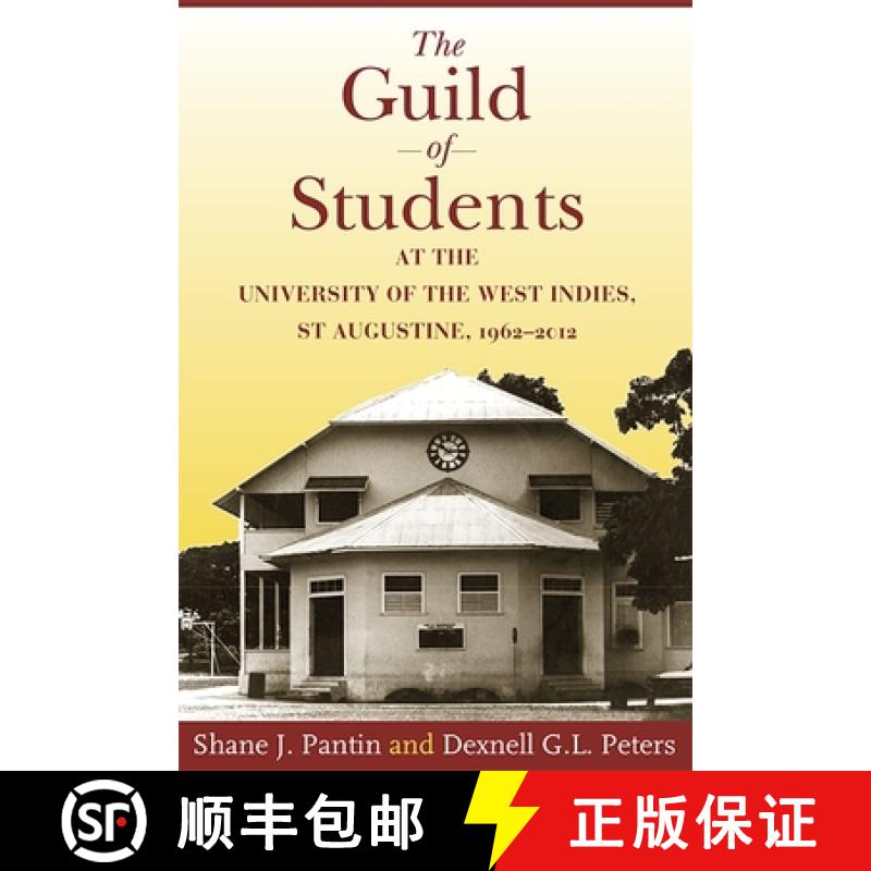 预订 The Guild of Students at the University of the West Indies, St Augustine, 1962-2012 [9789766404123]