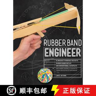 【3-4周达】Rubber Band Engineer: Build Slingshot Powered Rockets, Rubber Band Rifles, Unconventional ... [9781631591044]