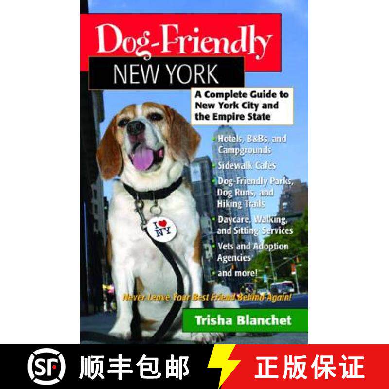 预订 Dog-Friendly New York: A Complete Guide to New York City and the Empire State [9780881506013]