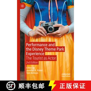 【3-4周达】Performance and the Disney Theme Park Experience : The Tourist as Actor, 2nd Edition (Seco... [9783031886102]