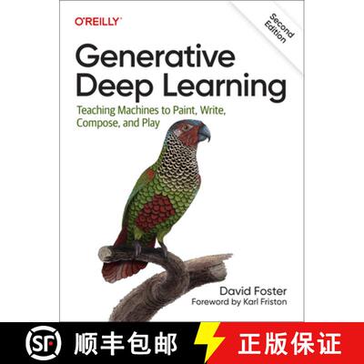 【3-4周达】Generative Deep Learning: Teaching Machines to Paint, Write, Compose, and Play [9781098134181]