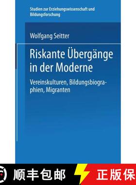 【3-4周达】Riskante Übergänge in der Moderne : Vereinskulturen, Bildungsbiographien, Migranten [9783663113133]