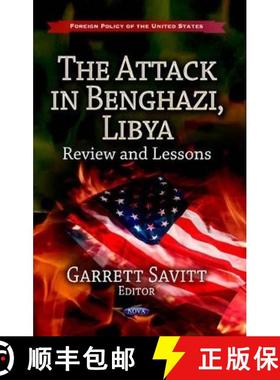 【3-4周达】The Attack in Benghazi, Libya: Review and Lessons [9781626180154]