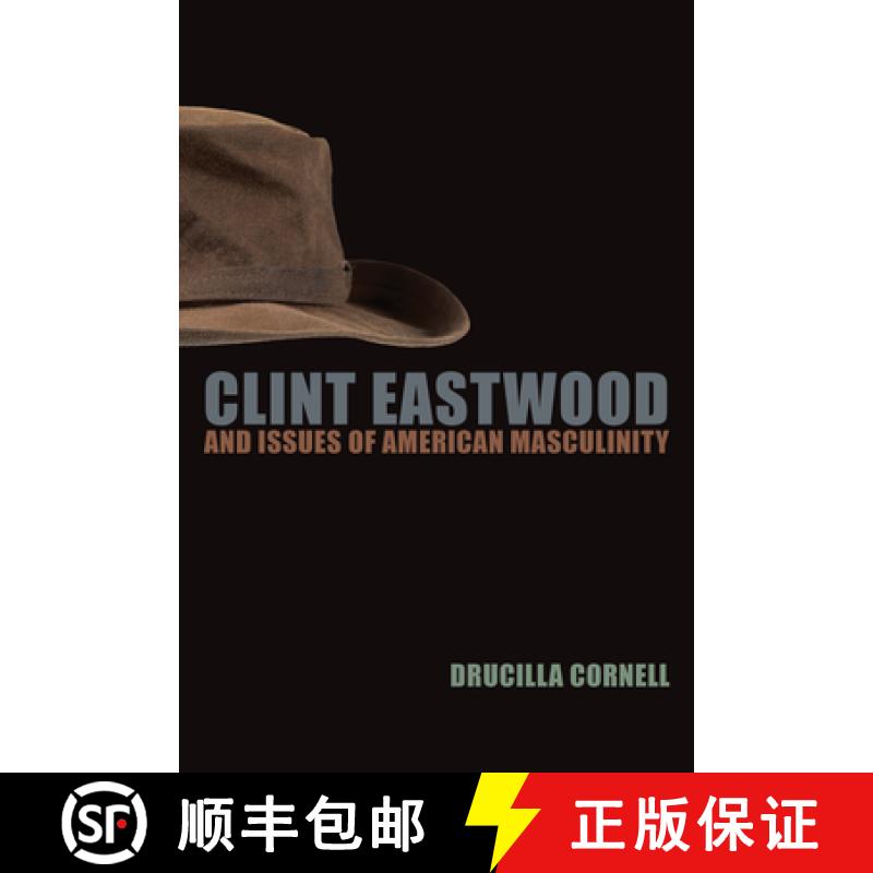 【4周达】Clint Eastwood and Issues of American Masculinity [9780823230129]