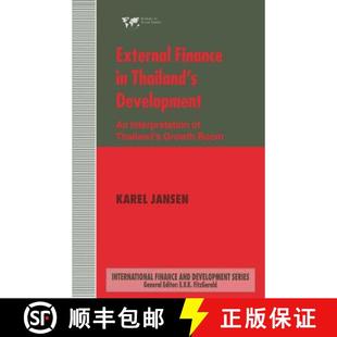 【3-4周达】External Finance in Thailand's Development : An Interpretation of Thailand's Growth Boom [9781349258482]