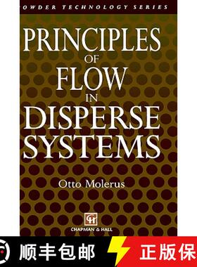 【3-4周达】Principles of Flow in Disperse Systems [9780412406300]