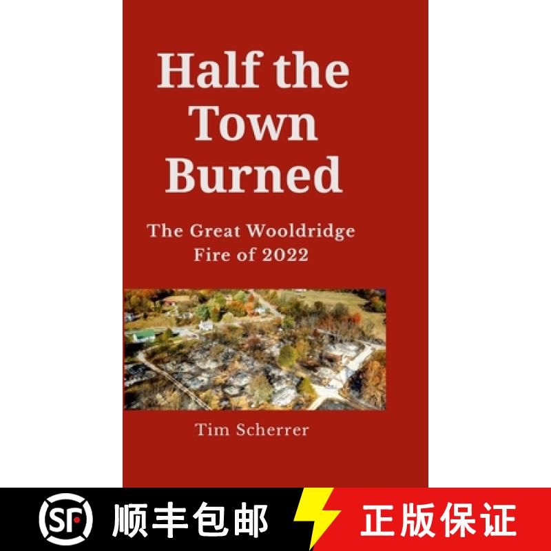 【2-3周达】Half the town burned: The Great Wooldridge Fire of 2022 Hard Cover [9781312080638]