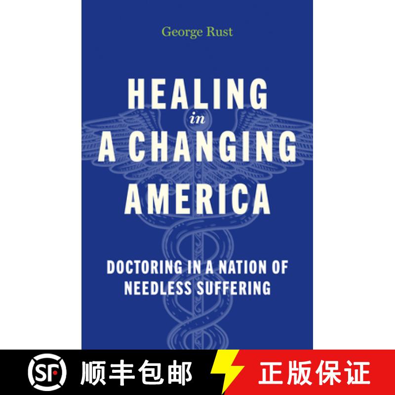 【3-4周达】精装 Healing in a Changing America – Doctoring in a Nation of Needless Suffering [9781421453040]图片