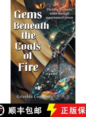【3-4周达】Gems Beneath the Coals of Fire: Thriving in chaotic times through supernatural power [9798891305519]
