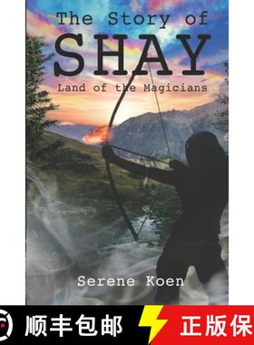 预订 The Story of Shay: Land of the Magicians [9781941977125]
