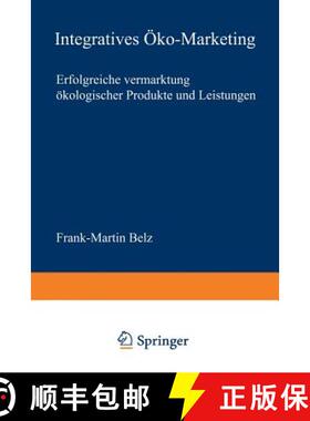 【3-4周达】Integratives OEko-Marketing: Erfolgreiche Vermarktung OEkologischer Produkte Und Leistungen [9783824490479]
