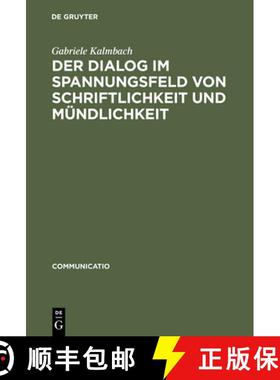 预订 Der Dialog im Spannungsfeld von Schriftlichkeit und Mündlichkeit [9783484630116]