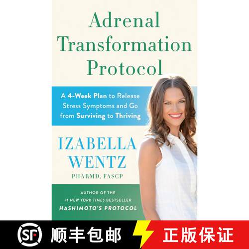 【3-4周达】精装 Adrenal Transformation Protocol: A 4-Week Plan to Release Stress Symptoms and Go from... [9780593420775]