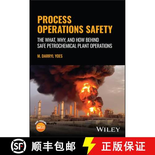 【3-4周达】Process Operations Safety: The What, Why, and How Behind Safe Petrochemical Plant Operations [9781394271931]