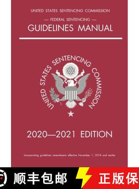 【3-4周达】Federal Sentencing Guidelines Manual; 2020-2021 Edition: With inside-cover quick-reference... [9781640020931]