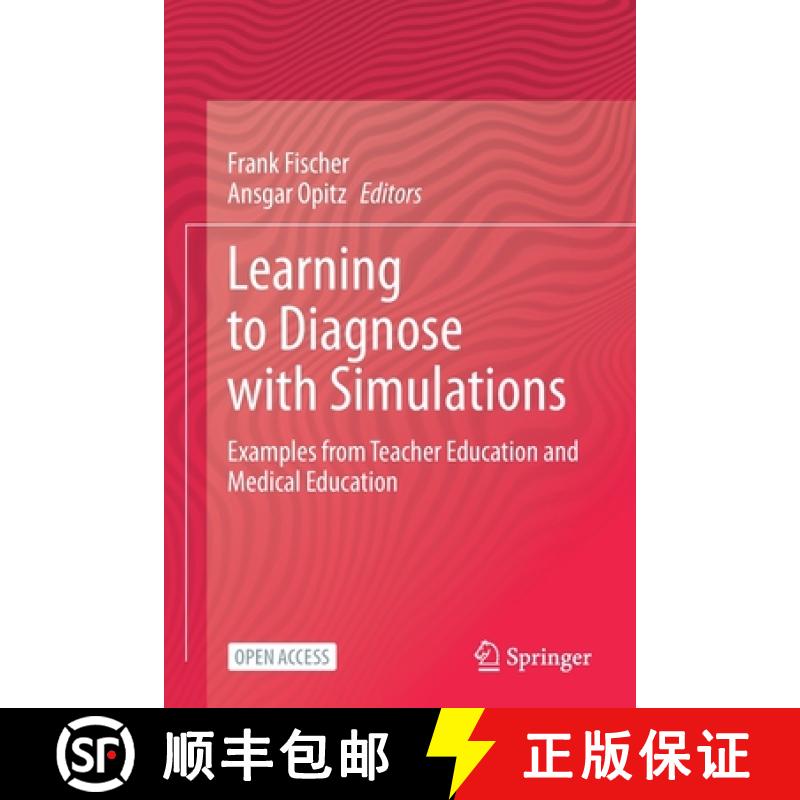 【3-4周达】Learning to Diagnose with Simulations : Examples from Teacher Education and Medical Education [9783030891497]