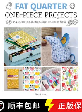 【3-4周达】Fat Quarter: One-Piece Projects: 25 Projects to Make from Short Lengths of Fabric [9781784944209]