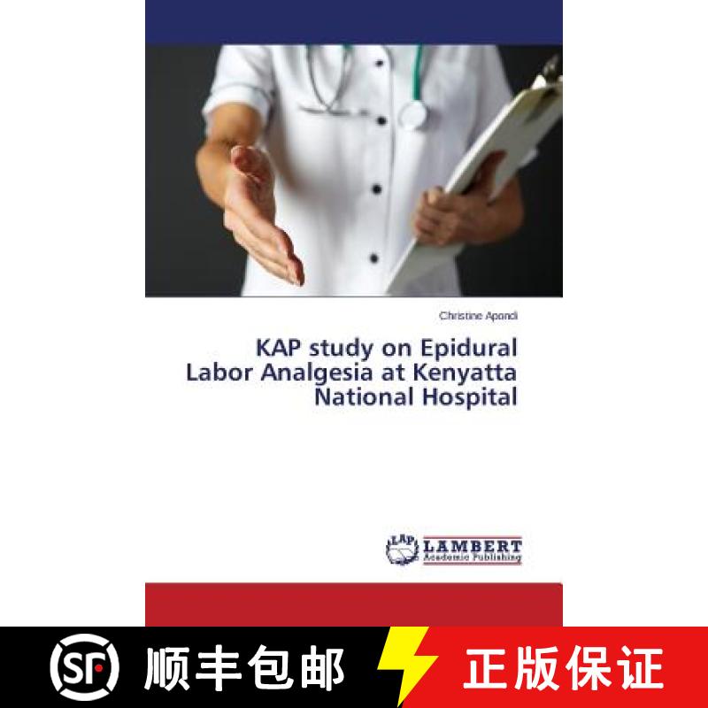 预订 KAP study on Epidural Labor Analgesia at Kenyatta National Hospital [9783659716676]