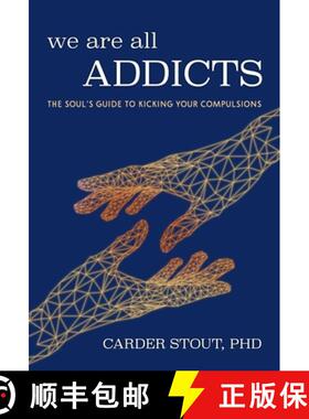 【3-4周达】We Are All Addicts: The Soul's Guide to Kicking Your Compulsions [9781632280817]