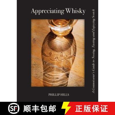 【3-4周达】Appreciating Whisky: The Connoisseur's Guide to Nosing, Tasting and Enjoying Scotch [9780996827751]