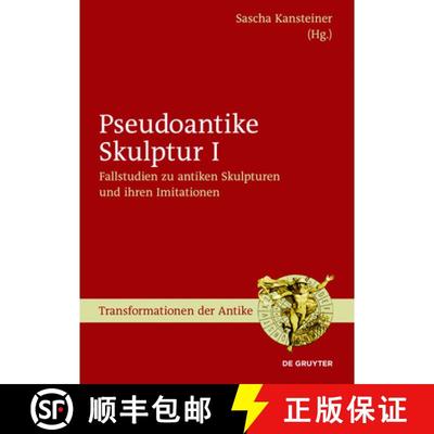 【3-4周达】Fallstudien zu antiken Skulpturen und ihren Imitationen [9783110474527]
