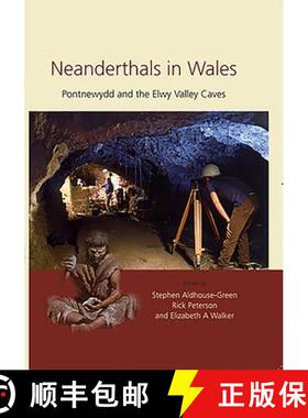 【3-4周达】Neanderthals in Wales: Pontnewydd and the Elwy Valley Caves [9781785705137]