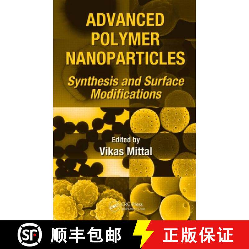【3-4周达】Advanced Polymer Nanoparticles: Synthesis and Surface Modifications [9781439814437]