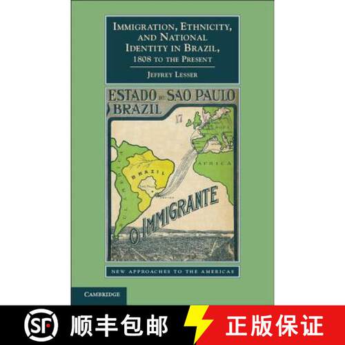 【3-4周达】Immigration, Ethnicity, and National Identity in Brazil, 1808 to the Present: - Immigratio... [9780521145350]