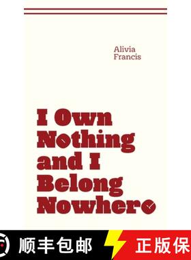 预订 I Own Nothing and I Belong Nowhere [9798992066302]