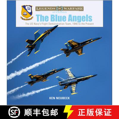 【3-4周达】精装 Blue Angels: The US Navy's Flight Demonstration Team, 1946 to the Present: The US Nav... [9780764356582]