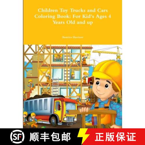 【3-4周达】Children Toy Trucks and Cars Coloring Book: For Kid's Ages 4 Years Old and up [9781365750830]