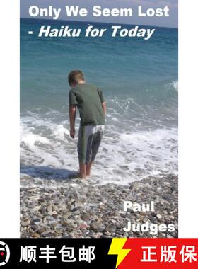 【3-4周达】Only We Seem Lost - Haiku for Today [9780244329709]