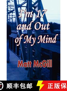 【3-4周达】I'm 17 and Out of My Mind [9780984262656]
