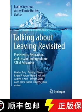 【3-4周达】Talking about Leaving Revisited : Persistence, Relocation, and Loss in Undergraduate STEM ... [9783030253035]
