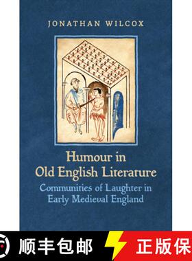 【3-4周达】Humour in Old English Literature : Communities of Laughter in Early Medieval England [9781487545307]