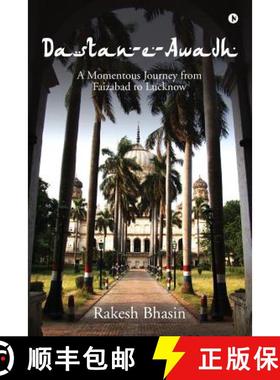 预订 Dastan-E-Awadh: A Momentous Journey from Faizabad to Lucknow [9781642498813]