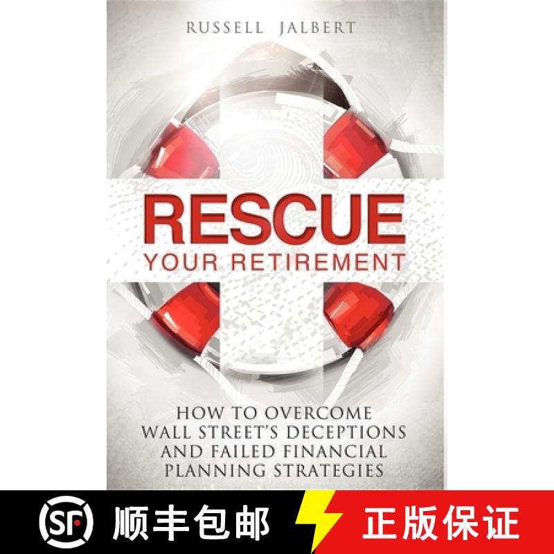 【3-4周达】Rescue Your Retirement : How To Overcome Wall Street Deceptions And Failed Financial Plann... [9781599323022]