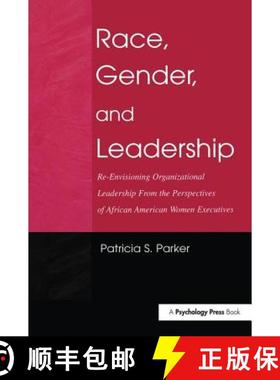 【3-4周达】Race, Gender, and Leadership: Re-Envisioning Organizational Leadership from the Perspectiv... [9780805849196]