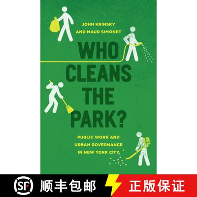 【3-4周达】Who Cleans the Park? – Public Work and Urban Governance in New York City [9780226435589]