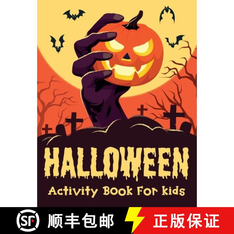 【2-3周达】Halloween Activity Book for Kids Ages 4-8: Dot to Dot, Scissor Skills, Activity Book for K... [9781823781444]