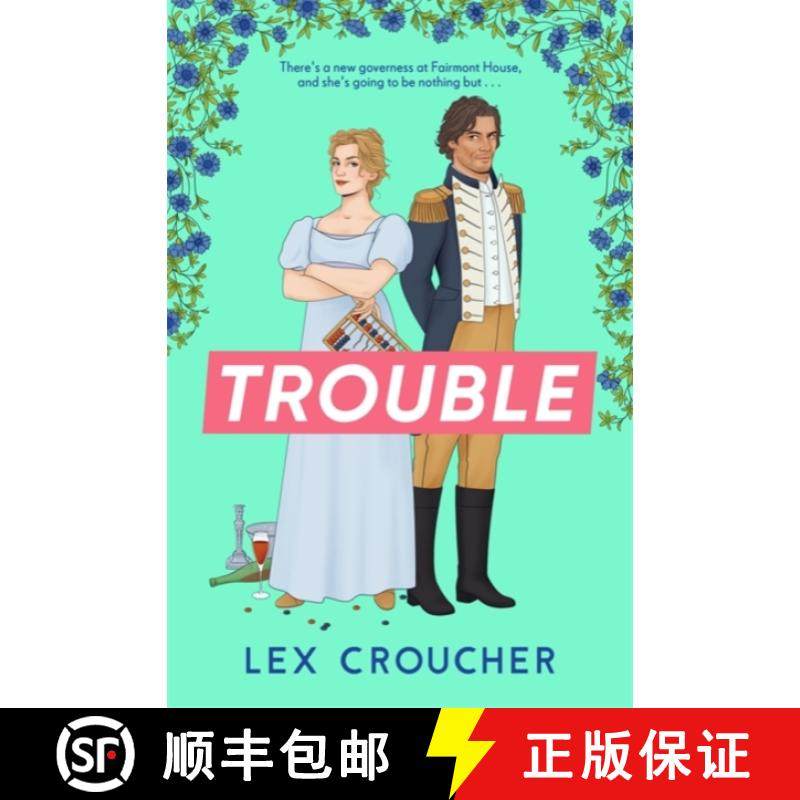 【3-4周达】Trouble: The new laugh-out-loud Regency romp from Lex Croucher [9781804180983]