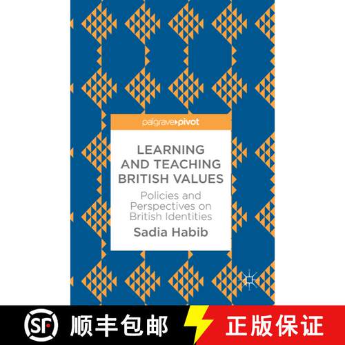 【3-4周达】精装 Learning and Teaching British Values : Policies and Perspectives on British Identitie... [9783319603803]