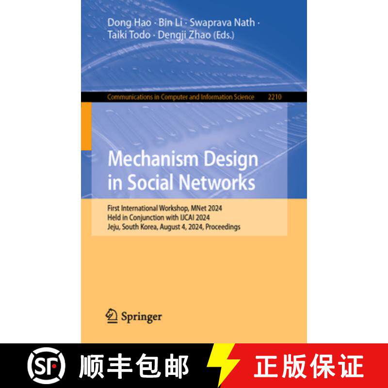 【3-4周达】Mechanism Design in Social Networks: First International Workshop, MNet 2024, Held in Conj... [9789819602131]