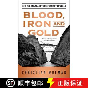 【3-4周达】Blood, Iron, and Gold: How the Railroads Transformed the World [9781586489496]